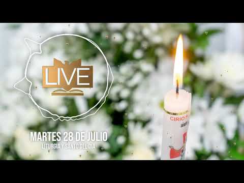 Liturgia y santo del día (Martes 28 de Julio) - Padre Bernardo Moncada