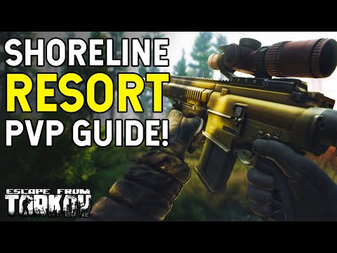 Shoreline Resort PVP Guide! - Escape From Tarkov