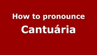 How to pronounce Cantuária