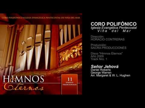 Himnos Eternos - 01 Señor Jehová | CORO IEP VIÑA