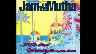 Jam On The Mutha - 'Hotel California [7'' Edit]' (1990)