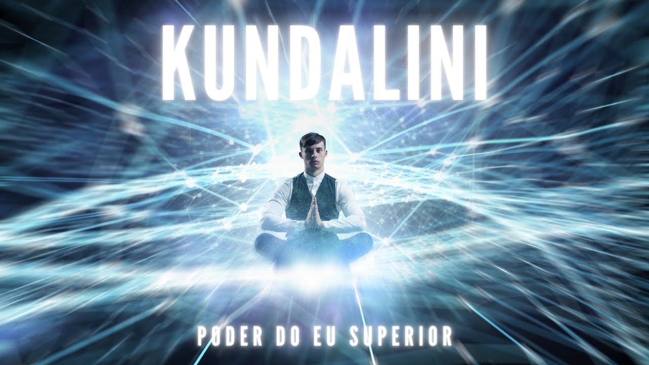 KUNDALINI | O despertar da energia cósmica