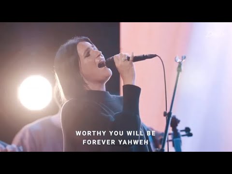 Forever YHWH/Worthy Of It All (Spontaneous) - Amanda Cook - Bethel Music