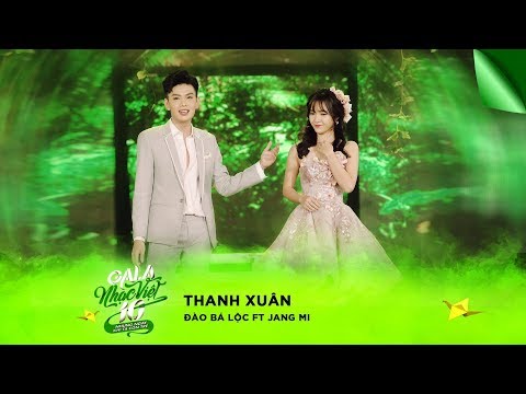 Thanh Xuân - Đào Bá Lộc & Jang Mi | Gala Nhạc Việt 10
