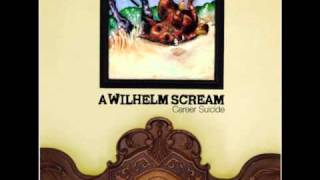 A Wilhelm Scream - Die While We&#39;re Young