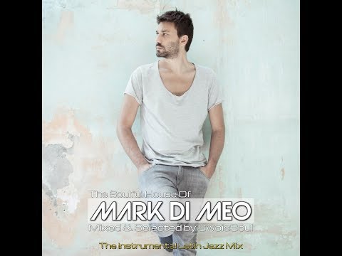 SwoisSoul feat. Mark Di Meo - The Soulful House Of Mark Di Meo (The Instrumental Latin Jazz Mix)