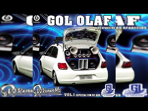 CD GOL OLAF DO APARECIDO DE SORRISO - MT (ESPECIAL FIM DE ANO) - DJ RENAN MS
