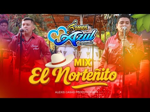 MIX NORTEÑITO-SOMOS AZUL