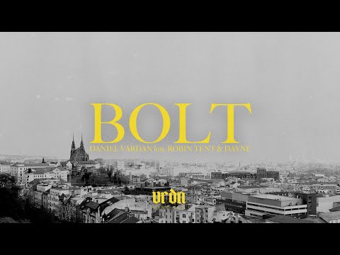 DANIEL VARDAN - BOLT feat. ROBIN TENT & DAYNE (Official Video)