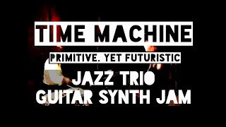 Time Machine - Dan Baraszu Trio