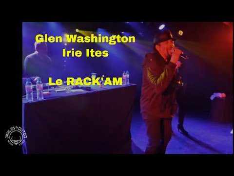 Glen Washington | Irie Ites | Le Rack'Am | 5 Avril 2019