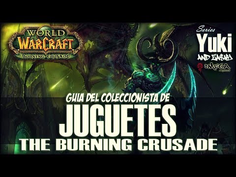 The Burning Crusade Toy Collector's Guide