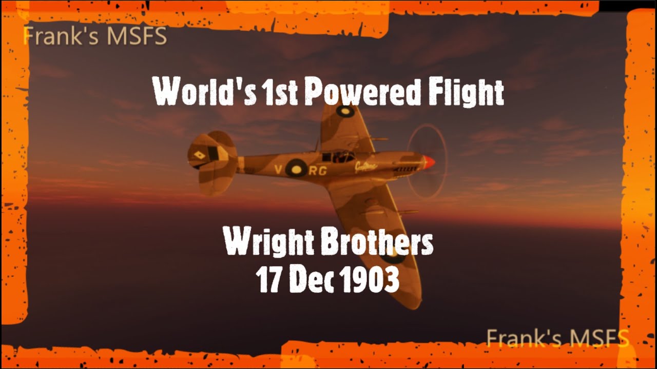 "Golden Oldies" - Anniversary of the Wright Brothers World's 1st powered flight 17 Dec 1903.