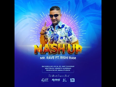 Mr Rave x Rishi Ram - Mash UP (Chutney Soca 2021)