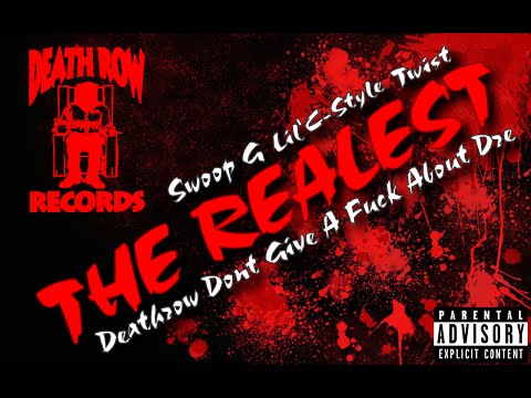 Deathrow Dont Give A Fuck About Dre - The Realest ft Twist, Swoop G, Lil'C-Style
