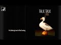 It's Getting Late In The Evening by Talk Talk