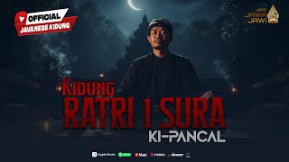 Download lagu Ki-Pancal Kidung Jawa - Ratri 1 Sura mp3