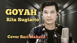Download lagu Goyah - Rita Sugiarto (cover) Bari Mahesa - Lagu Dangdut Klasik Populer mp3