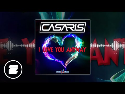 Casaris - I love you anyway (Official Music Video HD)