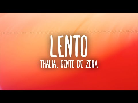 Thalia - Lento (Letra/Lyrics) ft. Gente de Zona