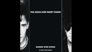 The Jesus & Mary Chain - Everything's Alright When You're Down