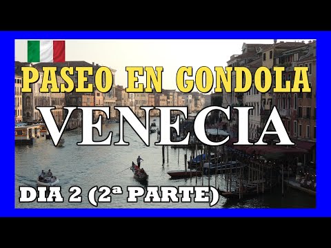 🇮🇹 Como es un paseo en góndola por los canales de Venecia. Guía de Venecia, ITALIA. #4