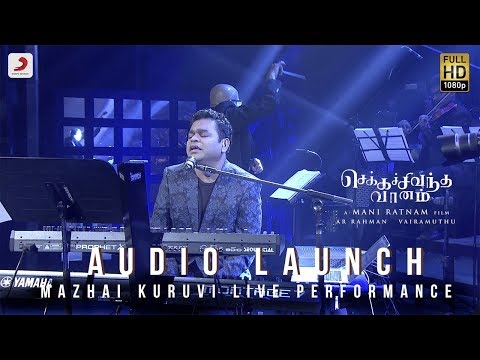 Chekka Chivantha Vaanam - A.R. Rahman Performing Mazhai Kuruvi Live  (Audio Launch) | Mani Ratnam