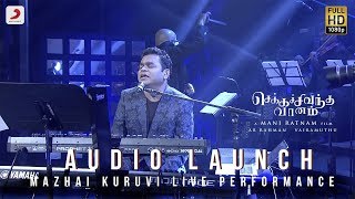Video thumbnail of "Chekka Chivantha Vaanam - A.R. Rahman Performing Mazhai Kuruvi Live  (Audio Launch) | Mani Ratnam"