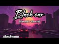 Black car [Slowed + Reverb] - Mohitveer ||Slow & Reverb Club