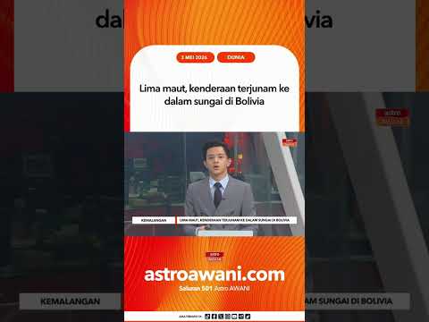 Lima maut, kenderaan terjunam ke dalam sungai di Bolivia