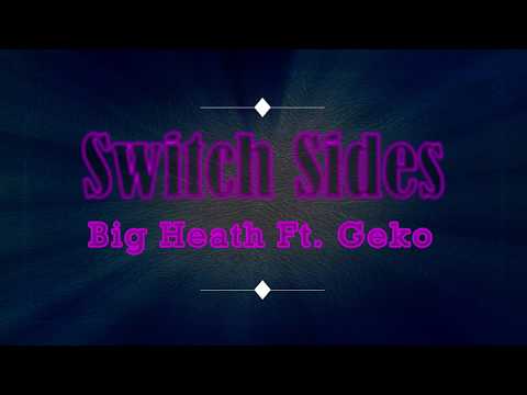 Big Heath ft. Geko - Switch Sides (Lyrics)