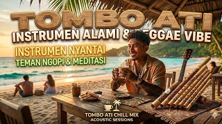 Download lagu INSTRUMEN TOMBO ATI (Versi reggae vibe cocok buat cek sound dan santai teman ngopi) mp3