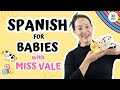 Baby Learning Video First Words Animal Sounds Emotions And More All In Spanish With Miss Vale