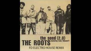 The Roots - Seed (FD Electro House Remix V2)