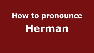 How to pronounce Herman