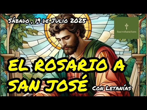 Rosario a San José  🙏 19 de Julio de 2025 | Oración diaria de protección y bendición