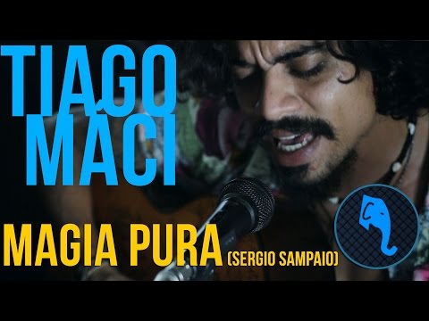 Tiago Máci - Magia pura (Sérgio Sampaio) | ELEFANTE SESSIONS