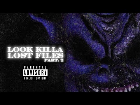 LOOK KILLA: LOST FILES PART 2 #51 - “Purple Codeine (Extended)”