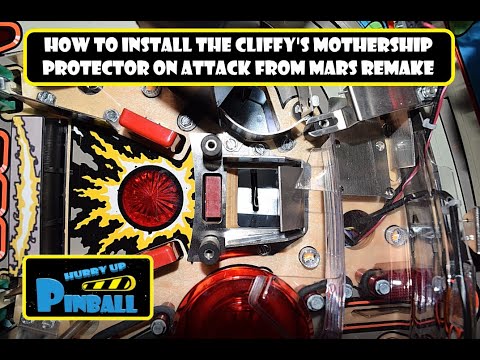 HurryUpPinball - How to install the Cliffy's Mothership Protector on Attack From Mars Remake