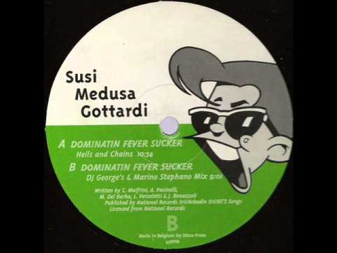Susi Medusa Gottardi - Dominatin Fever Sucker (DJ George's & Marino Stephano Mix)