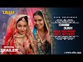 Maa Devrani Beti Jethani I Charmsukh I Ullu Originals I Official Trailer I Releasing on 11th March