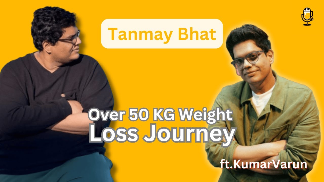 Tanmay Bhat's Weight Loss Story | @KumarVarunOfficial | @tanmaybhat