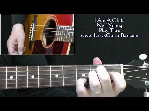Neil Young I Am A Child | Guitar Play Thru