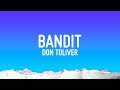 Don Toliver Bandit Lyrics