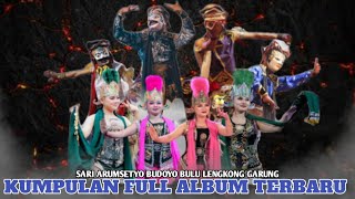 Download lagu FULL ALBUM TERBARU SARI ARUMSETYO BUDOYO BULU LENGKONG GARUNG mp3 Download lagu FULL ALBUM TERBARU SARI ARUMSETYO BUDOYO BULU LENGKONG GARUNG mp3