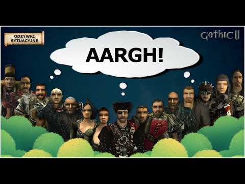 AARGH | Gothic II - odzywki sytuacyjne