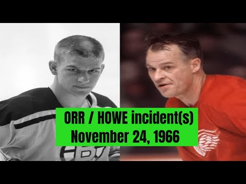 Gordie Howe / Bobby Orr incident at Boston Garden in November 1966 1966-67 NHL season.