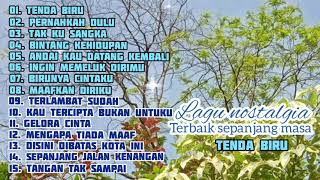 Download lagu LAGU NOSTALGIA TERBAIK SEPANJANG MASA || TENDA BIRU mp3