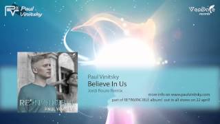Paul Vinitsky - Believe In Us (Jordi Roure Remix) {RE*INVINCIBLE} [Progressive Trance / Uplifting]
