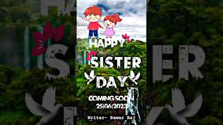 Download lagu Sister day status🥰| 25 june coming soon😇| coming soon status| #sister #day#shorts  #youtubeshorts mp3